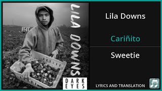Lila Downs - Cariñito Lyrics English Translation - Spanish and English Dual Lyrics  - Subtitles