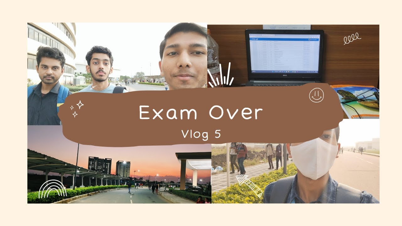 Exam Time | Exams Over 😃 | Vlog 5 | VIT AP
