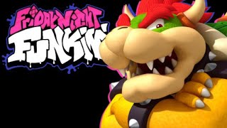 Friday Night Funkin - Vs Bowser (FNF Mods/Normal)