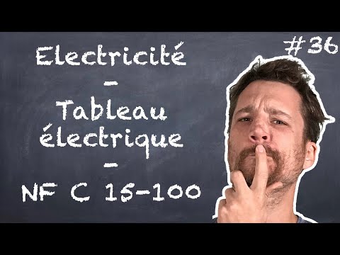 Electricité 5/5 - Norme NF C 15-100 – Tableau électrique - NLAB#36