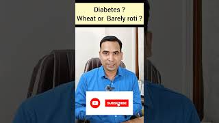 Wheat roti or Barley roti Best Roti for Diabetes | Ayurvedic diet for diabetes control, Prediabetes