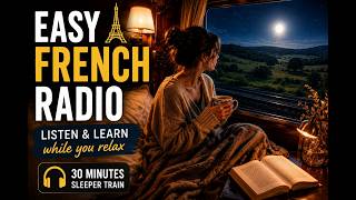 Easy French Radio on a Cosy Sleeper Train | Relaxing A1/A2 French Listening Practice (30 Min) screenshot 2