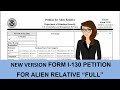 How to fill the NEW VERSION FORM I-130 PETITION FOR ALIEN RELATIVE “FULL”