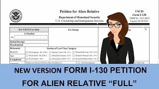 How to fill the NEW VERSION FORM I-130 PETITION FOR ALIEN RELATIVE “FULL”