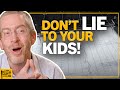 Honesty Is The Best Policy, Especially With Your Kids | Bryan Caplan | Dad Saves America