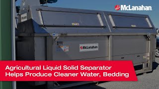 Agricultural Liquid Solid Separator Helps Produce Cleaner Water, Bedding Material