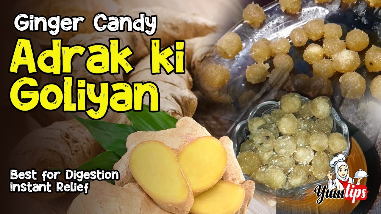 Homemade Adrak Ki Goliyan Recipe Ginger Candy Recipe Best for