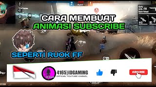 CARA MEMBUAT ANIMASI TOMBOL SUBSCRIBE SEPERTI RUOK FF