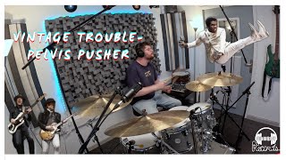 Pelvis Pusher - Vintage Trouble (Drum Cover)