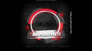 Strictly Amaplanka Vol 22 Mixed Compiled By Dj Shima Xolisoul