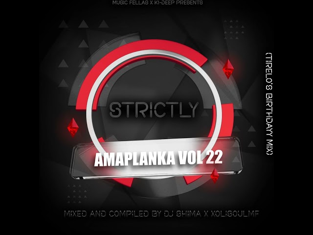 Strictly Amaplanka Vol 22 Mixed & Compiled By Dj Shima & XoliSoul class=
