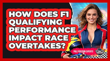 How Does F1 Qualifying Performance Impact Race Overtakes? - Pole Position Experts
