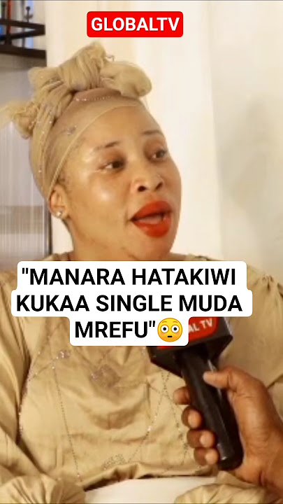 💋LULU WHITE - 'MANARA HATAKIWI KUKAA SINGLE MUDA MREFU'😳🤪🔥 #breaking #globaltv #trending #exclusive