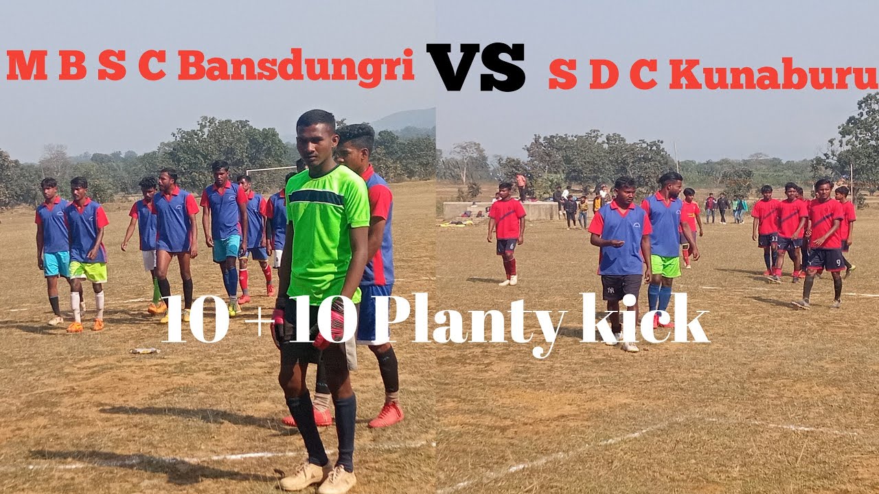 M B S C Bansdungri VS S D C Kunaburu planty kick 10+10 S F A Matkamdih football tonarment