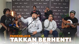 Takkan Berhenti - Fade2Black (Single)