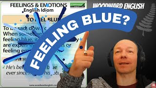 What does FEELING BLUE mean? 😪 To Feel Blue - English Idiom meaning