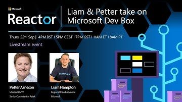 Liam & Petter take on Microsoft Dev Box