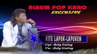 KITE LAPUK-LAPUKEN - ROBBY GINTING || LAGU KARO SEDIH (Video Music ) Full HD