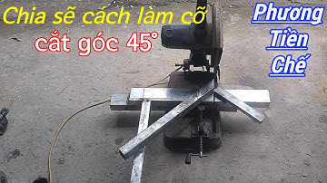 Chia sẽ cách làm cỡ cắt góc 45°, đơn giãn dễ làm nhưng rất hữu ích