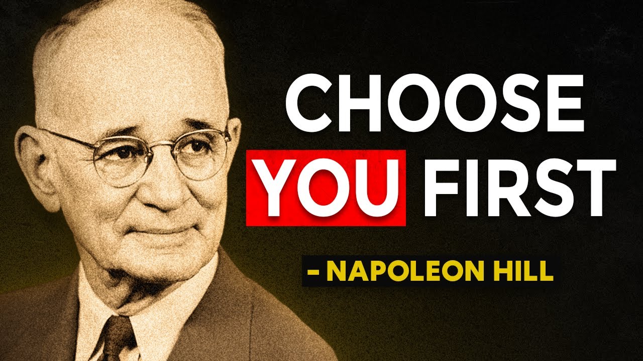 The Day You Choose Yourself, Everything Changes | Napoleon Hill - YouTube