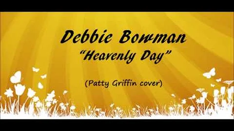 "Heavenly Day" by Debbie Bowman (Patty Griffin cov...