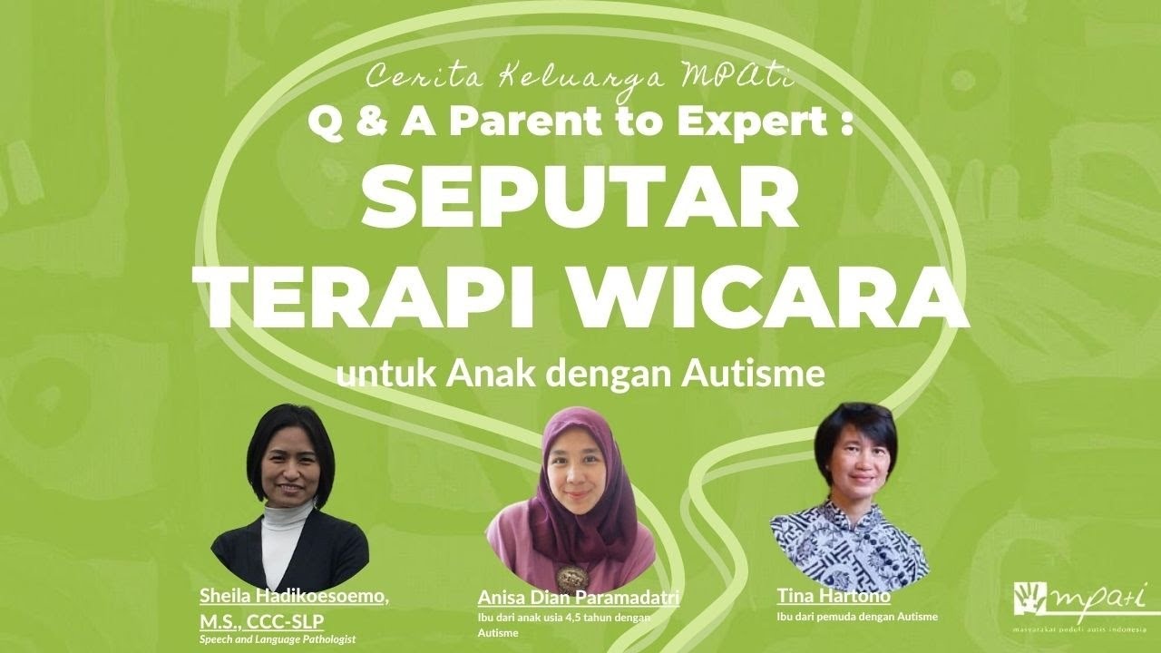 Cerita Keluarga MPATI Q&A Parents to Expert : Seputar Terapi Wicara