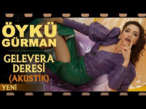 Gelevera Deresi (Akustik) - Öykü Gürman