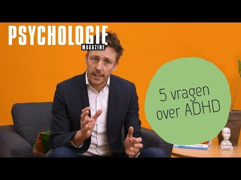 5 vragen over ADHD | Psychologie Magazine
