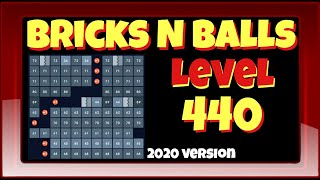 Bricks N Balls Level 440                No Power-Ups