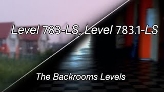 Level 783-LS, 783.1-LS | Liminal Space • The Backrooms Levels