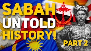 Untold History of Sabah: Sulu vs. Brunei? Philippines vs. Malaysia? (Pt. 2)