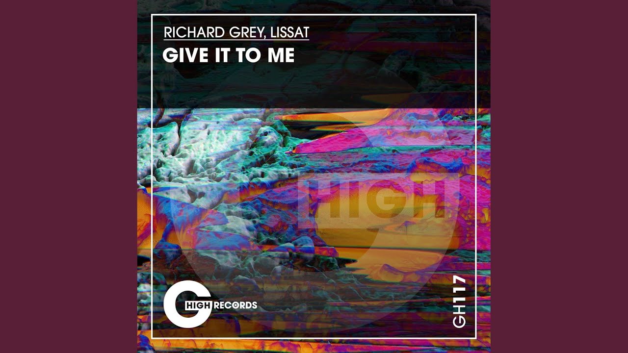 Give It to Me Original Mix