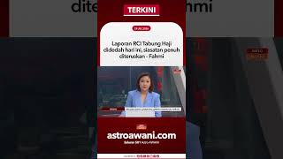 Laporan RCI Tabung Haji didedah hari ini, siasatan penuh diteruskan - Fahmi Laporan RCI Tabung Haji didedah hari ini, siasatan penuh diteruskan - Fahmi