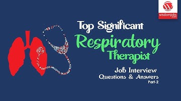 Respiratory Therapist Interview Questions and Answers 2019 part-2| Respiratory Therapist
