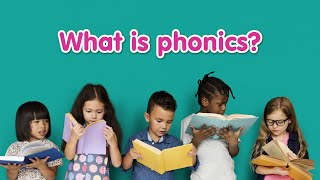 What is Phonics? Phonics Explained for Parents