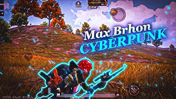 CYBERPUNK - MAX BROHN PUBG MONTAGE - SAMSUNG A3,A5,A6,A7,J2,J5,J7,S5,S6,S9,A10,A20,A30,A50