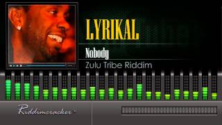 Video thumbnail of "Lyrikal - Nobody (Zulu Tribe Riddim) [Soca 2015] [HD]"