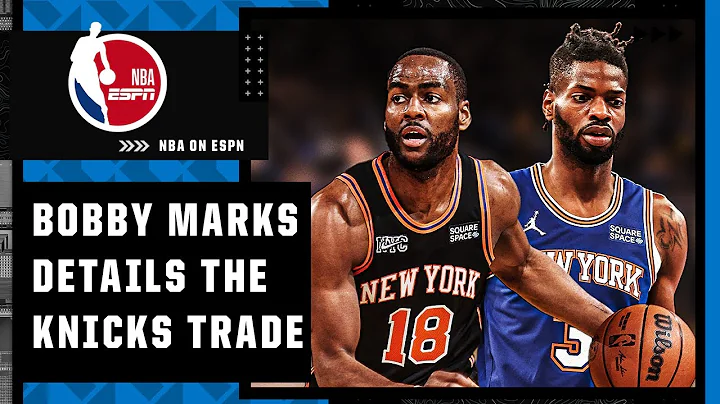 Bobby Marks details the Knicks trading Nerlens Noel and Alec Burks to the Pistons | NBA on ESPN - DayDayNews