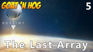 Destiny - The Last Array - Earth: Mission 5 - Playthrough