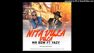 MR BOW FT YAZY NITA VULA VULA 2021