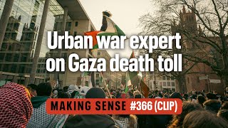 How Many Civilians Have Died in Gaza? Urban War Expert | Making Sense #366 (Clip) by Sam Harris 36,359 views 2 weeks ago 5 minutes, 45 seconds