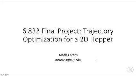 6.832 Final Project - Trajectory Optimization for a 2D Hopper