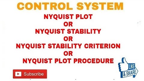 7. NYQUIST PLOT OR NYQUIST STABILITY OR NYQUIST STABILITY CRITERION OR NYQUIST PLOT PROCEDURE STEP