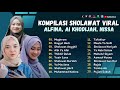 Sholawat Terbaru || Kompilasi Lagu Religi Viral Alfina, Ai Khodijah, Nissa || Mughrom - Hayyul Hadi