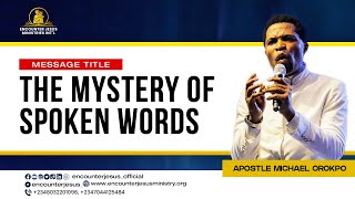 The Mystery Of Spoken Words - Healing Miracle Service Apostle Michael Orokpo