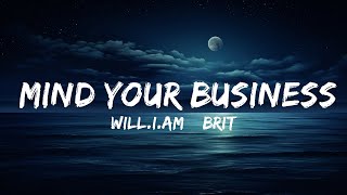 will.i.am & Britney Spears - MIND YOUR BUSINESS (Lyrics)  | 25 Min