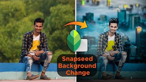 Snapseed Background Change Manipulation Tutorial || Snapseed Photo Editing Tutorial || SK EDITZ