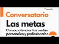 Conversamos sobre metas profesionales