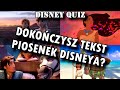 Disney Quiz: Czy dokończysz tekst piosenek Disneya?