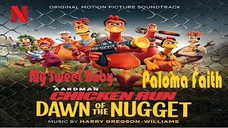 Paloma Faith - My Sweet Baby | from Chicken Run Dawn of the Nugget Soundtrack | 2023